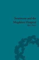 Changing sentiments and the Magdalen Hospital : luxury, virtue and the senses in eighteenth-century culture /