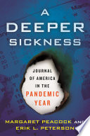 A deeper sickness : journal of America in the pandemic year /