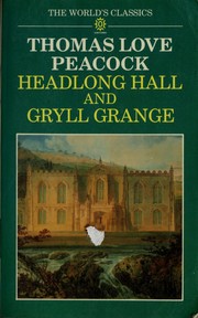 Headlong Hall ; and, Gryll Grange /
