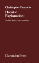 Holistic explanation : action, space, interpretation /