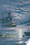 Cornish wrecking, 1700-1860 : reality and popular myth /