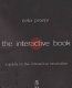 The interactive book : a guide to the interactive revolution /