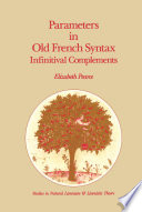 Parameters in Old French Syntax: Infinitival Complements /