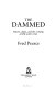 The dammed : rivers, dams, and the coming world water crisis /