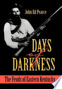Days of darkness : the feuds of Eastern Kentucky /