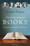 Twelve great books : going deeper into classic literature /
