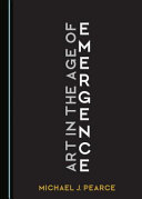 Art in the age of emergence /