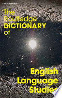 The Routledge dictionary of English language studies /