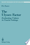 The Ulysses Factor : Evaluating Visitors in Tourist Settings /