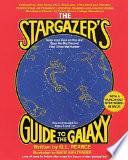 The stargazer's guide to the galaxy /
