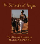 In search of hope : the global diaries of Mariane Pearl /
