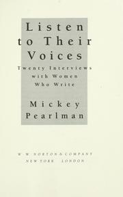 Listen to their voices : twenty interviews with women who write /