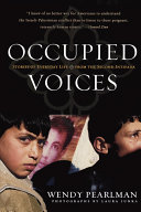 Occupied voices : stories of everyday life from the second Intifada /