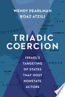 Triadic coercion : Israel's targeting of states that host nonstate actors /