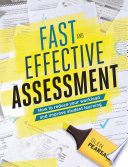 Fast and effective assessment : how to reduce your workload and improve student learning /