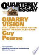 Quarry vision : coal, climate change and the end of the resources boom /