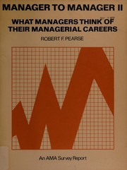 Manager to manager : what managers think of their managerial careers /