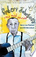 Robert Johnson : lost and found /