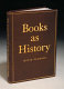 Books as history : the importance of books beyond their texts /