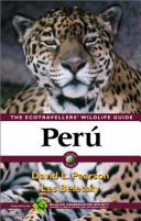 Peru : the ecotravellers' wildlife guide /