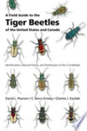 A field guide to the tiger beetles of the United States and Canada : identification, natural history, and distribution of the Cicindelidae /
