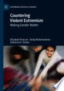 Countering Violent Extremism : Making Gender Matter       /