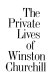 The private lives of Winston Churchill /