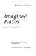 Imagined places : journeys into literary America /