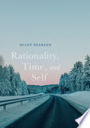 Rationality, time, and self /