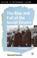 The rise and fall of the Soviet Empire /