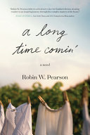 A long time comin' : a novel /