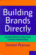 Building brands directly : creating business value from customer relationships /