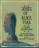 Souls of Black folk : a graphic interpretation /