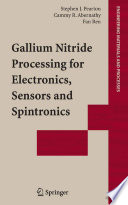 Gallium nitride processing for electronics, sensors and spintronics /