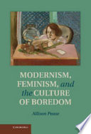 Modernism, feminism, and the culture of boredom /
