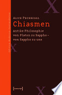 Chiasmen : Antike Philosophie von Platon zu Sappho - von Sappho zu uns /