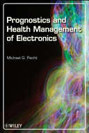 Prognostics and health management of electronics /