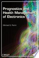 Prognostics and health management of electronics /