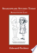 Shakespeare Studies Today : Romanticism Lost /