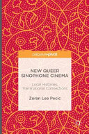 New queer Sinophone cinema : local histories, transnational connections /