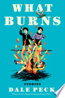 What burns : stories /