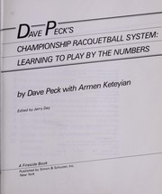 Dave Peck's championship racquetball system : learning to play by the numbers /