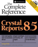 Crystal Reports 8.5 : the complete reference /