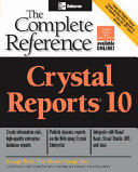 Crystal reports 10 : the complete reference /