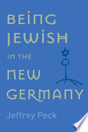 Being Jewish in the new Germany /