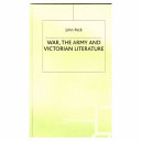 War, the army and Victorian literature /