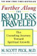 Further along the road less traveled : the unending journey toward spiritual growth : the edited lectures /