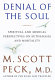 Denial of the soul : spiritual and medical perspectives on euthanasia and mortality /