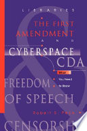 Libraries, the First Amendment, and cyberspace : what you need to know /
