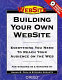 Building your own website : everything you need to reach your audience on the Web /